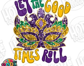 Faux Sequin | Mardi Gras | Let the Good Times Roll | PNG