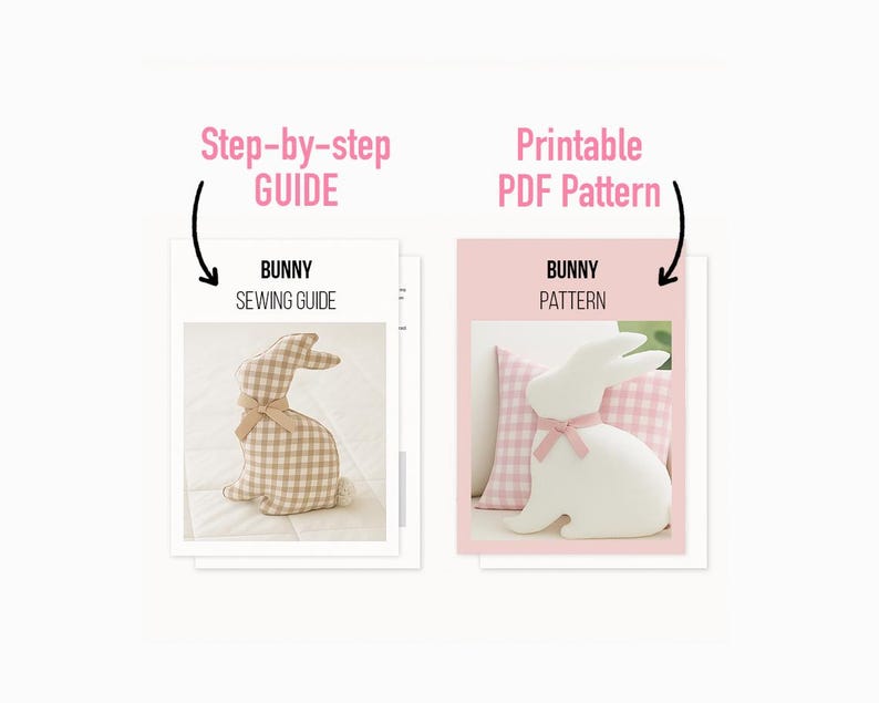 May include: Two printable PDF patterns for sewing a bunny. One pattern is for a brown and white gingham bunny and the other is for a white bunny with a pink bow. The patterns are titled "Bunny Sewing Guide" and "Bunny Pattern".