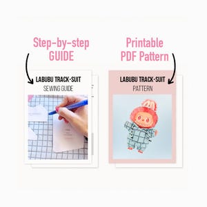 May include: Two printable PDF guides. One is a step-by-step sewing guide for a Labubu track-suit, with a hand holding a pen. The other is a pattern for the track-suit, featuring a cartoon character in a blue and white checkered outfit.