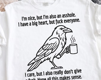 Funny Raven PNG Clipart, I'm Nice But I'm Also an Asshole PNG, Sarcastic Quote Digital Download, Gothic Crow Coffee Design, Sublimation PNG