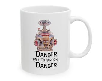 Danger Will Robinson Robot Quote Mug | Lost in Space Ceramic Coffee Cup