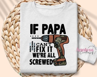 If Papa Can't Fix It Sublimation Transfer Sheet - Ready to Press - Sublimation Transfer Sheet