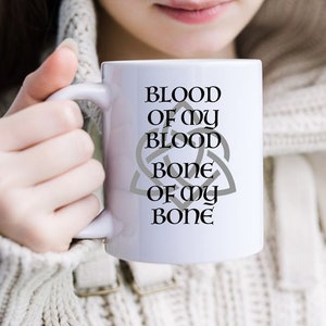 Outlander, Blood of my Blood, Bone of my Bone - Mug - Jamie Fraser, Christmas Gift, Book Series, TV Series, Claire Fraser, Sassenach