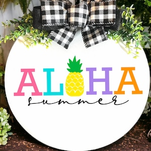 Aloha Door Hanger,  Housewarming Gift, Door Hanger, 15 inch and 18 inch, Summer Decor, Porch Decor