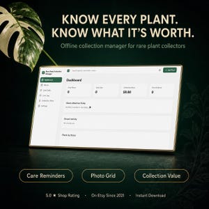 以下が含まれることがあります： 画面に表示されたRare Plant Collection Managerというタイトルのデジタルダッシュボードインターフェース。テキストは「KNOW EVERY PLANT. KNOW WHAT IT'S WORTH. Offline collection manager for rare plant collectors」と記載されています。機能にはCare Reminders、Photo Grid、Collection Valueが含まれます。