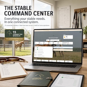 May include: A laptop displaying a dashboard titled The Stable Command Center with 15 connected modules, alongside a daily stable checklist, a green Horse Passport notebook, and a tablet showing stable operations status in a professional setting.