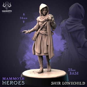 May include: A 34 mm tall miniature figurine of a female character wearing a hooded cloak and carrying a satchel. The figurine is standing on a 25 mm base. The text "Shir Lonechild" is printed below the base.