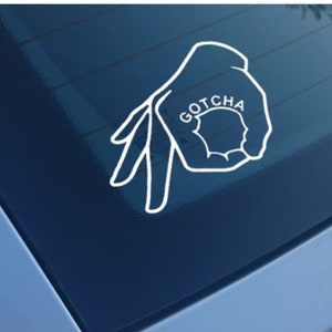 GOTCHA Car Sticker Decal Vinyl Bumper Window Funny