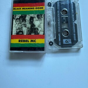 Rebel MC Black Meaning Good Cassette Tape