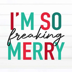 Ik ben zo verdomd vrolijk kerstfeest png, afdrukbaar png-bestand, bestanden voor de Cricut, kerstmis SVG, kerstsublimatie, sublimatieafbeeldingen