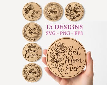 Puede incluir: Posavasos redondos de madera con diseños florales grabados y los textos "Best Mom" y "Mom Queen". Un posavasos presenta una gran rosa y las palabras "Best Mom Ever". La imagen también muestra el texto "15 DESIGNS SVG - PNG - EPS".