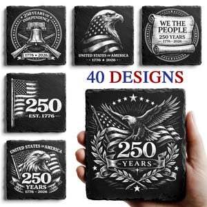 May include: A collection of black slate coasters with engraved patriotic designs. The coasters feature images of the American flag, eagles, the Liberty Bell, and the text "250 Years" and "United States of America". The image also displays the text "40 DESIGNS".