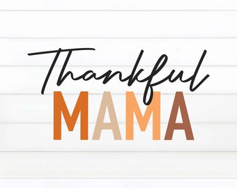Thankful Mama PNG, Thanksgiving Png, Thanksgiving Sublimation Design, Retro Thanksgiving Png, Mama Thanksgiving Png, Thankful Png