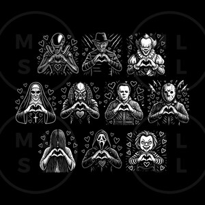 May include: Black and white graphic featuring horror movie characters forming heart shapes with their hands. Characters include an alien, Freddy Krueger, Pennywise, a nun, Predator, Michael Myers, Jason Voorhees, Samara, Ghostface, and Chucky.