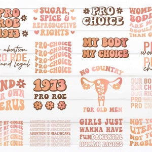 Pro Roe SVG Bundle, Pro Choice SVG Cut File, Roe V Wade Svg, Pro Roe Png, Reproductive Rights Svg, My Body My Choice Svg, File For Cricut
