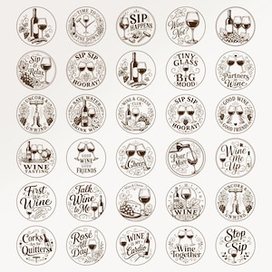 May include: A collection of circular illustrations with wine-related themes. Each design features wine glasses, bottles, and phrases like "Sip Happens," "Wine Not?" and "Wine Together." The color palette is primarily brown and white.