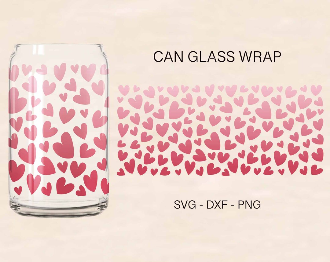 Valentines Can Glass Svg, Hearts Can Glass Wrap Svg, Valentines Svg ...