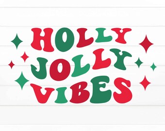 Holly Jolly Vibes PNG, Retro SVG, Christmas Shirt Svg, Christmas SVG, Jolly Png, Jolly Shirt, Sublimation Png, Christmas Vibes Png