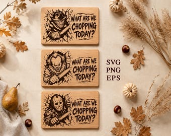 Scary Cutting Board SVG Bundle, Halloween Cutting Board Engraving Files, Creepy Kitchen SVG, What Are We Chopping Today, Glowforge xTool CNC
