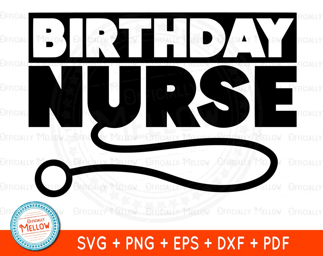 Birthday Nurse SVG, Nurse Birthday, Birthday Printable, Nurse Birthday