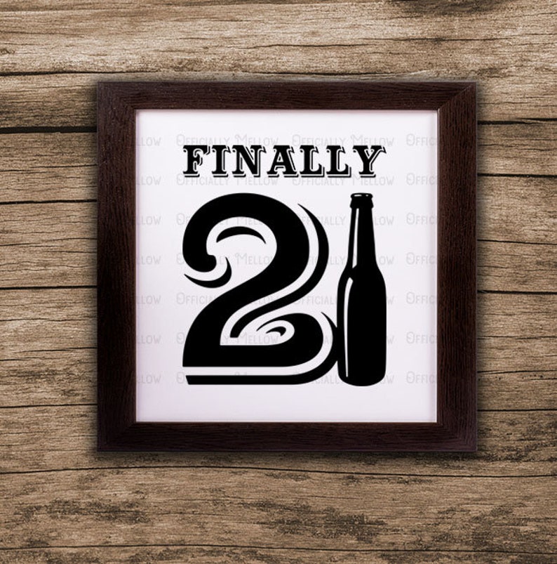 Finally 21 SVG: 21st Birthday Party Graphic (digital Download) - Etsy