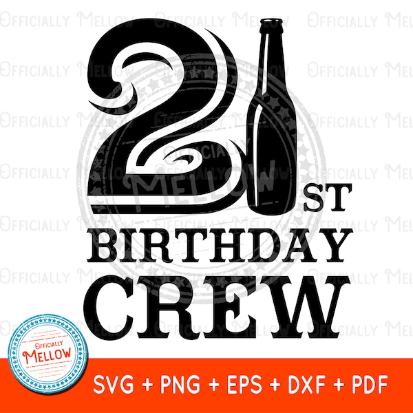 21st Birthday Crew SVG, 21st birthday gift for her, 21st birthday gift for best friend, 21 birthday SVG, digital download