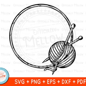 May include: Black and white illustration of a ball of yarn with knitting needles, inside a circular frame. The text "OFFICIALLY MELLOW" is repeated throughout the design. The bottom of the image includes the text "SVG + PNG + EPS + DXF + PDF".