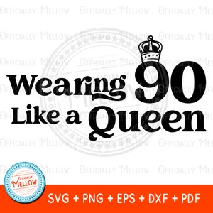 90e verjaardag SVG, 90 verjaardag, 90 verjaardagscadeaus, 90e verjaardag koningin, 90 verjaardag shirt SVG, 90e verjaardag clipart, verjaardag downloaden