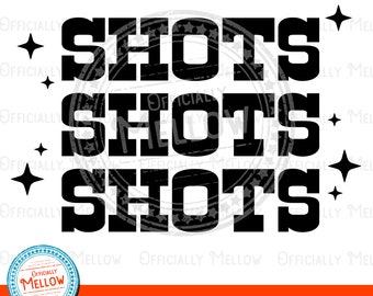 Shots SVG, Party Shirt Cut File (Digital Files)