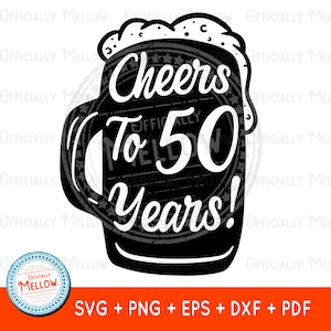 50e verjaardag SVG, Cheers tot 50 jaar, bier verjaardag SVG, 50e verjaardag, 50 jaar SVG, 50 verjaardagscadeau, 50 jaar oude SVG