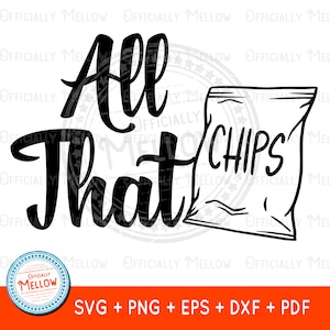 90s Retro Saying SVG: All That and a Bag of Chips (Digital Download)