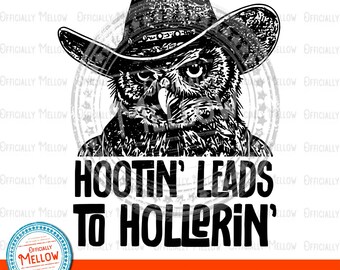 Western Owl SVG, Hootin Leads Hollerin PNG Shirt Design, Cowboy Owl (Digital Download)