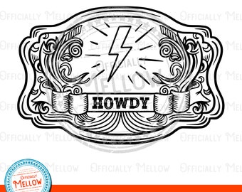 Howdy SVG, Belt Buckle svg, Cowgirl Gifts, Cowgirl SVG, Western SVG, Rodeo Svg, Howdy Png, Country girl svg, Digital Download