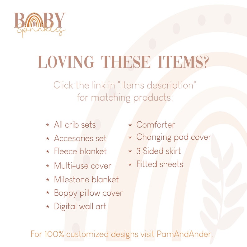 May include: A graphic with the text "LOVING THESE ITEMS?" and a list of baby items, including crib sets, accessories, blankets, and more. The text "Click the link in "Items description" for matching products:" is also included. The graphic has a light pink background with a brown and white abstract design.