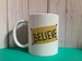 Lasso Kent Inspired Believe Ted Roy Mug Coffee Cup 