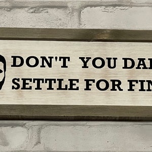 Lasso Wood Rustic Kent Don&#39;t You Dare Settle For Fine Hanging Door Plaque Home Decor