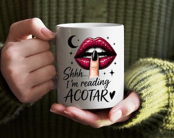 Shhh...I'm Reading ACOTAR Mug Coffee Cup Fantasy Bookish Booktok