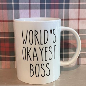 World's Okayest Boss Mug Coffee Cup Gift Birthday Holiday