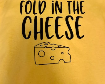 Schitt's Creek Inspired Fold in the Cheese David Rose Moira Rose Gift Design Shirt T-Shirt Top