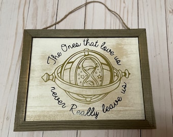 Wood Rustic Magical Wizard Time Ones That Love Us Never Leave Us Hanging Plaque Gift Sign Home Decor