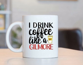 I Drink Coffee Like a Gilmore Luke's Cafe Diner Mug Coffee Cup Gift Birthday Holiday