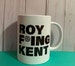 Lasso Inspired Roy F*ing Kent Ted Roy Mug Coffee Cup 