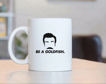 Lasso Be a Goldfish Mug Coffee Cup