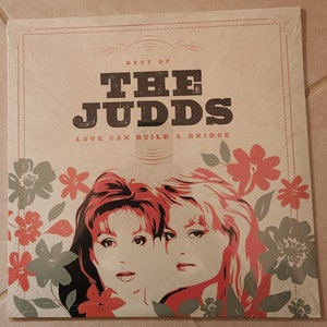 The Judds Wynonna And Naomi/Love Can Build A Bridge/The Best Of/Curb Records D1-79536  c2023 Sealed Copy/Country Music at its Best/Vinyl/LP
