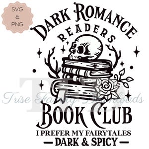 Dark romance reader svg cricut cut file design dla kobiet spicy book tok bookish shirt design book club fantasy fiction gift for reader png