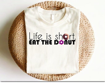 Das Leben ist kurz. Eat the Donut SVG