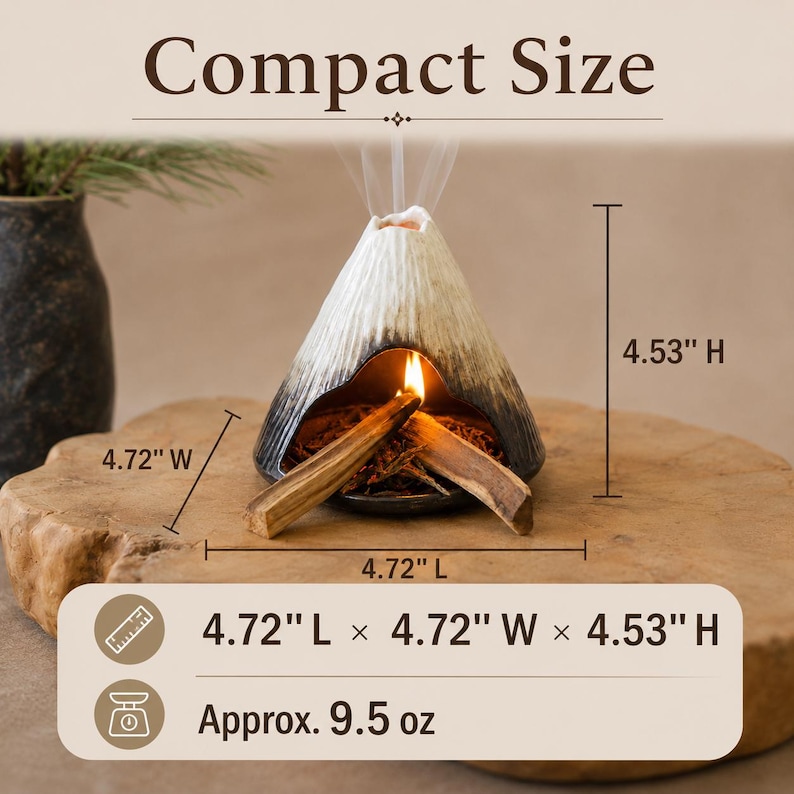 May include: A ceramic incense holder in the shape of a mountain with a burning flame. The holder is black and white with dimensions of 4.72" L x 4.72" W x 4.53" H and weighs approximately 9.5 oz. The text "Compact Size" is at the top.