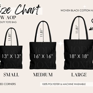 May include: Size chart for a heavy duty tote bag with woven black cotton handles. The tote bag is available in three sizes: small (13" x 13"), medium (16" x 16"), and large (18" x 18"). The tote bag is made of 100% polyester and is machine washable.