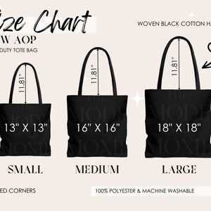 May include: Size chart for a heavy duty tote bag with woven black cotton handles. The tote bag is available in three sizes: small (13" x 13"), medium (16" x 16"), and large (18" x 18"). The tote bag is made of 100% polyester and is machine washable.