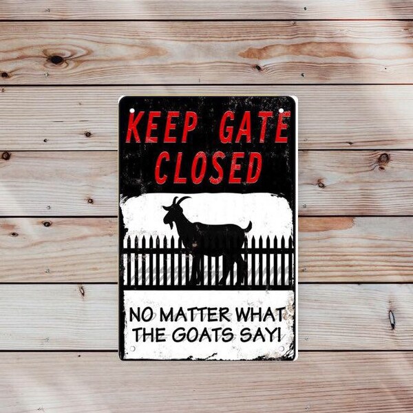 Letrero de etal personalizado con texto en inglés Keep Gate Closed No atter What The Dogs Say